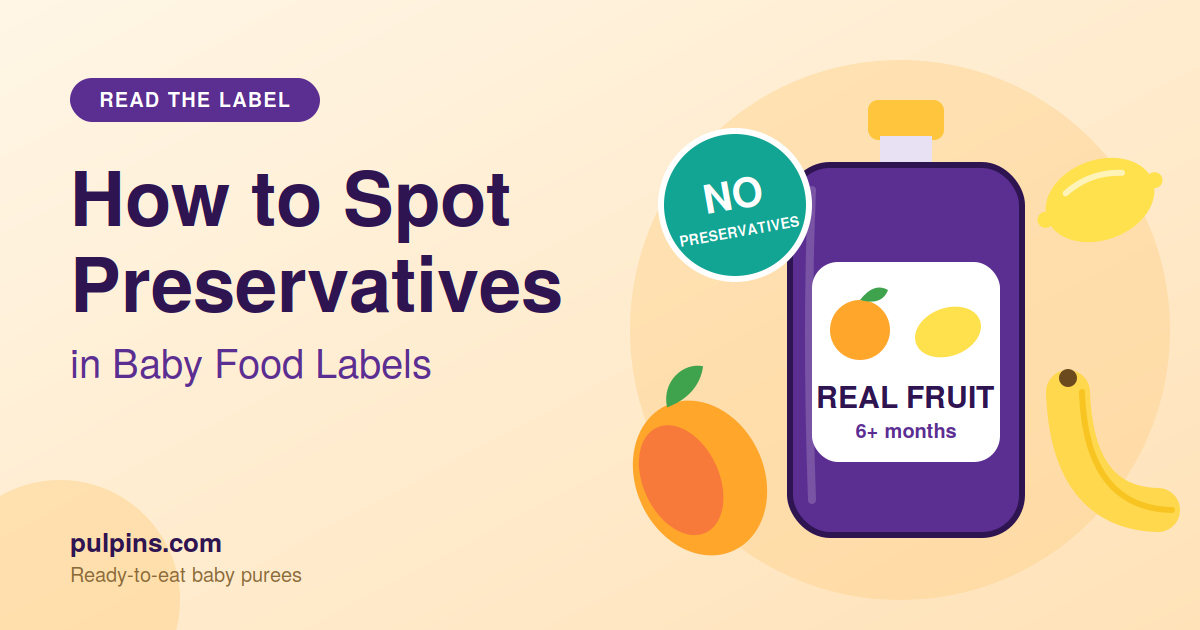 How to Spot Preservatives in Baby Food Labels
